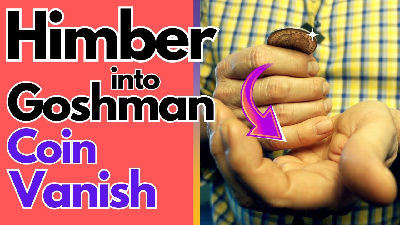 The Himber into Goshman Coin Vanish. Sleight of Hand. Coin Magic Tutorial