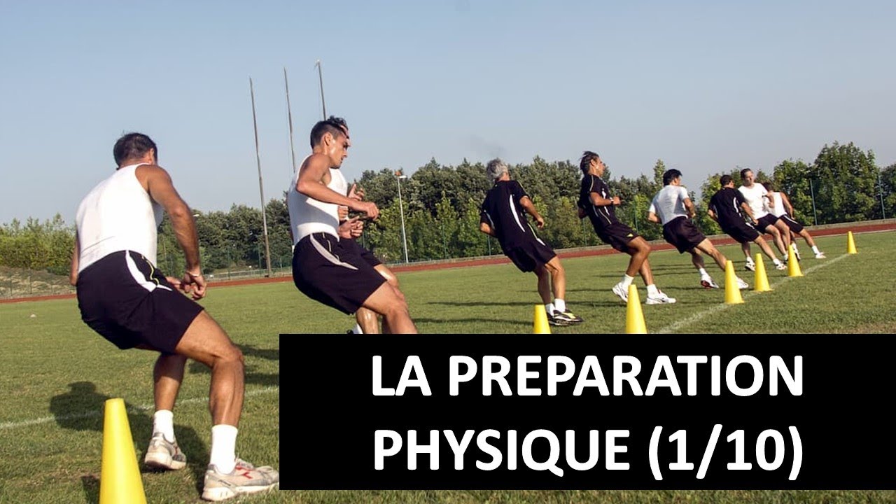 La préparation physique - Les 10 facteurs de performance au Football (1/10)