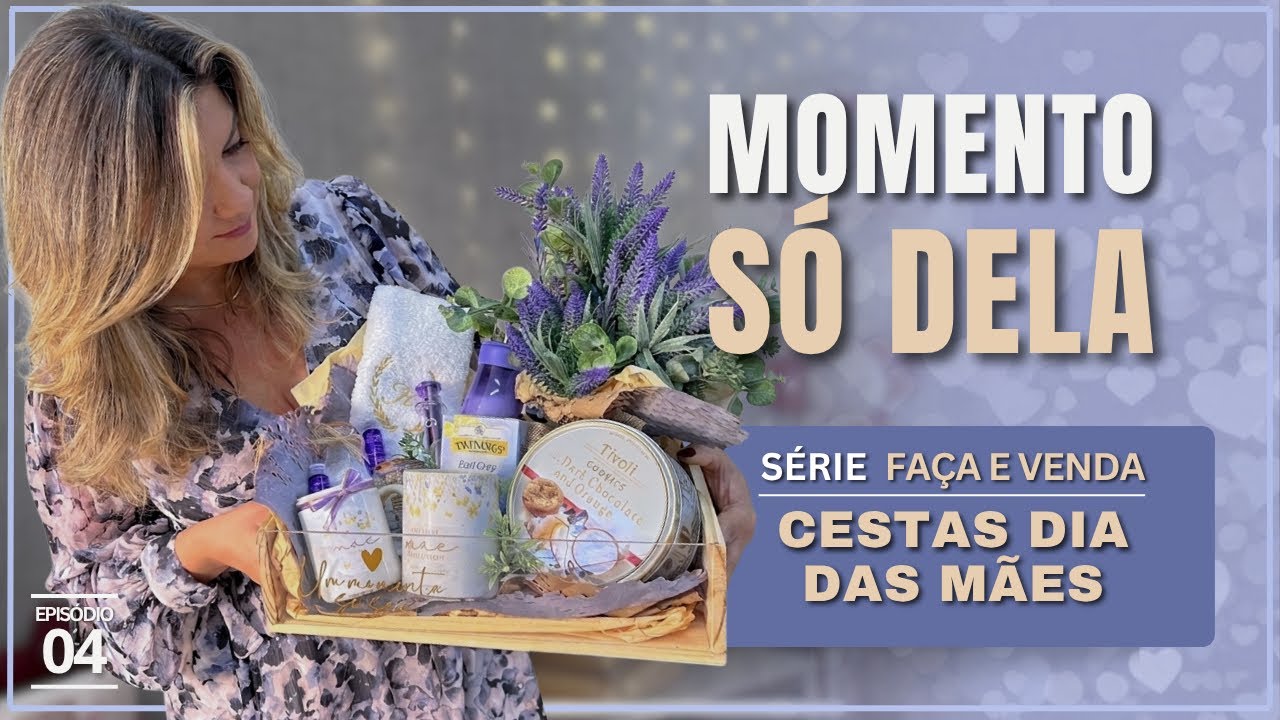 CESTA Noite RELAX de DIA das M&Atilde;ES | Tutorial Completo | S&eacute;rie Fa&ccedil;a e venda 