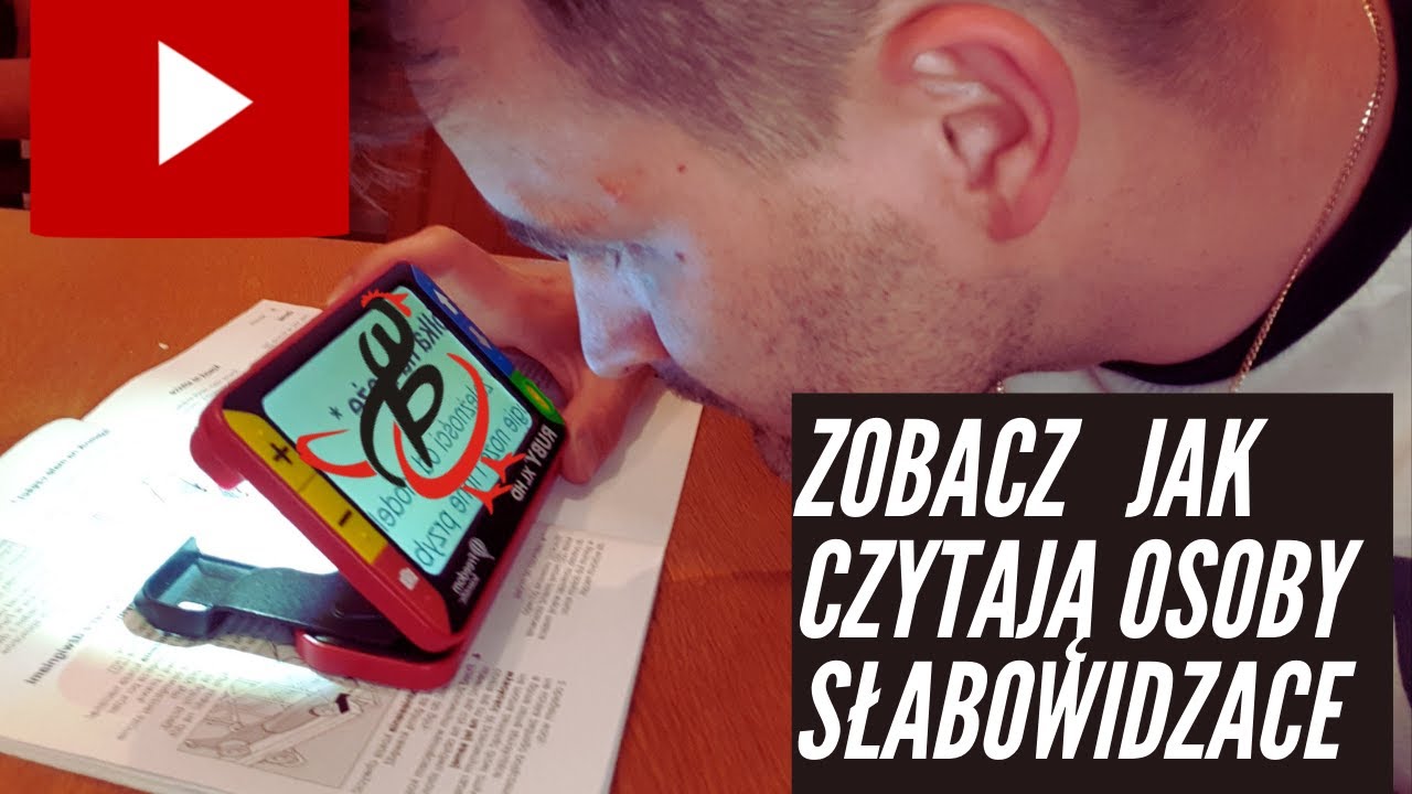 Jak czytają tekst osoby niedowidzące / niedowidzące? Powiększalnik / Lupa elektroniczna Ruby XL HD