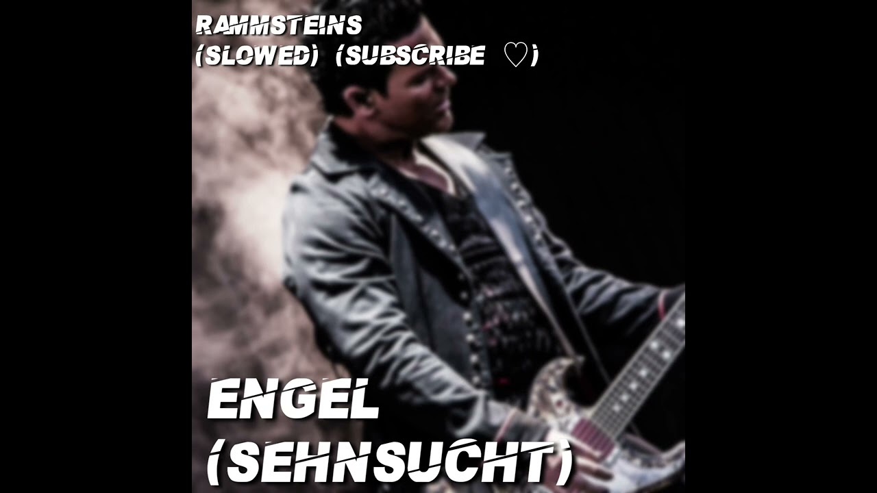 Engel (Slowed) - Rammstein