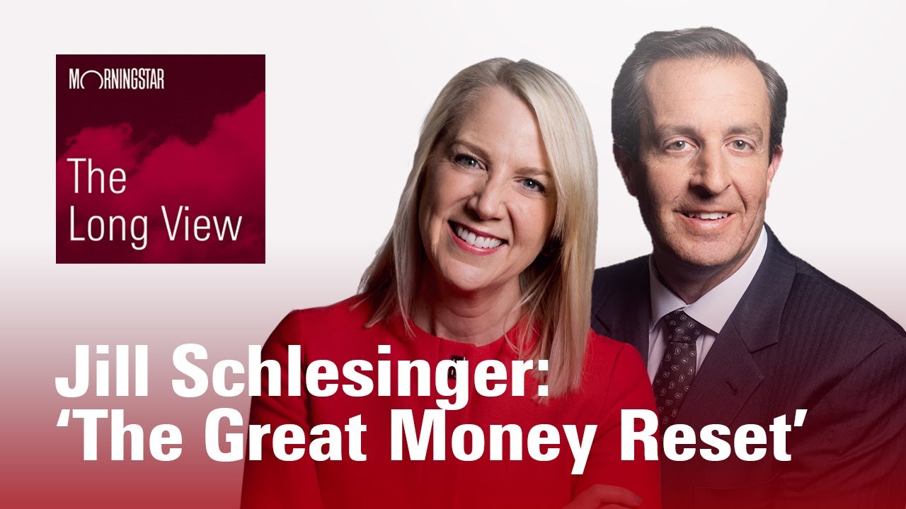 The Long View: Jill Schlesinger - &lsquo;The Great Money Reset&rsquo;