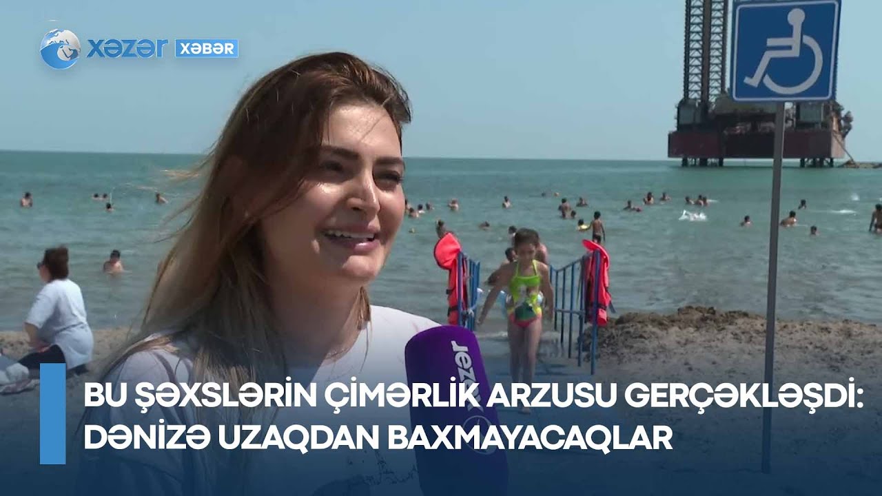 Bu şəxslərin çimərlik arzusu gerçəkləşdi - dənizə uzaqdan baxmayacaqlar