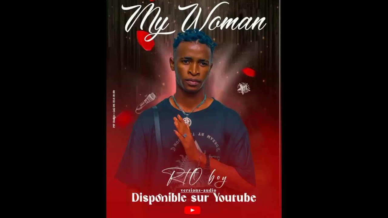 RTO BOY my woman (version audio)mp4