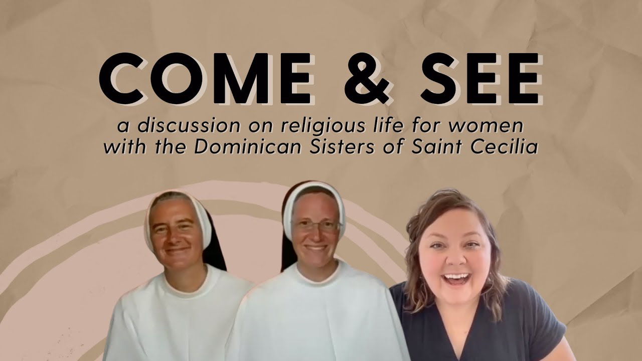 Dominican Sisters of Saint Cecilia // Come & See
