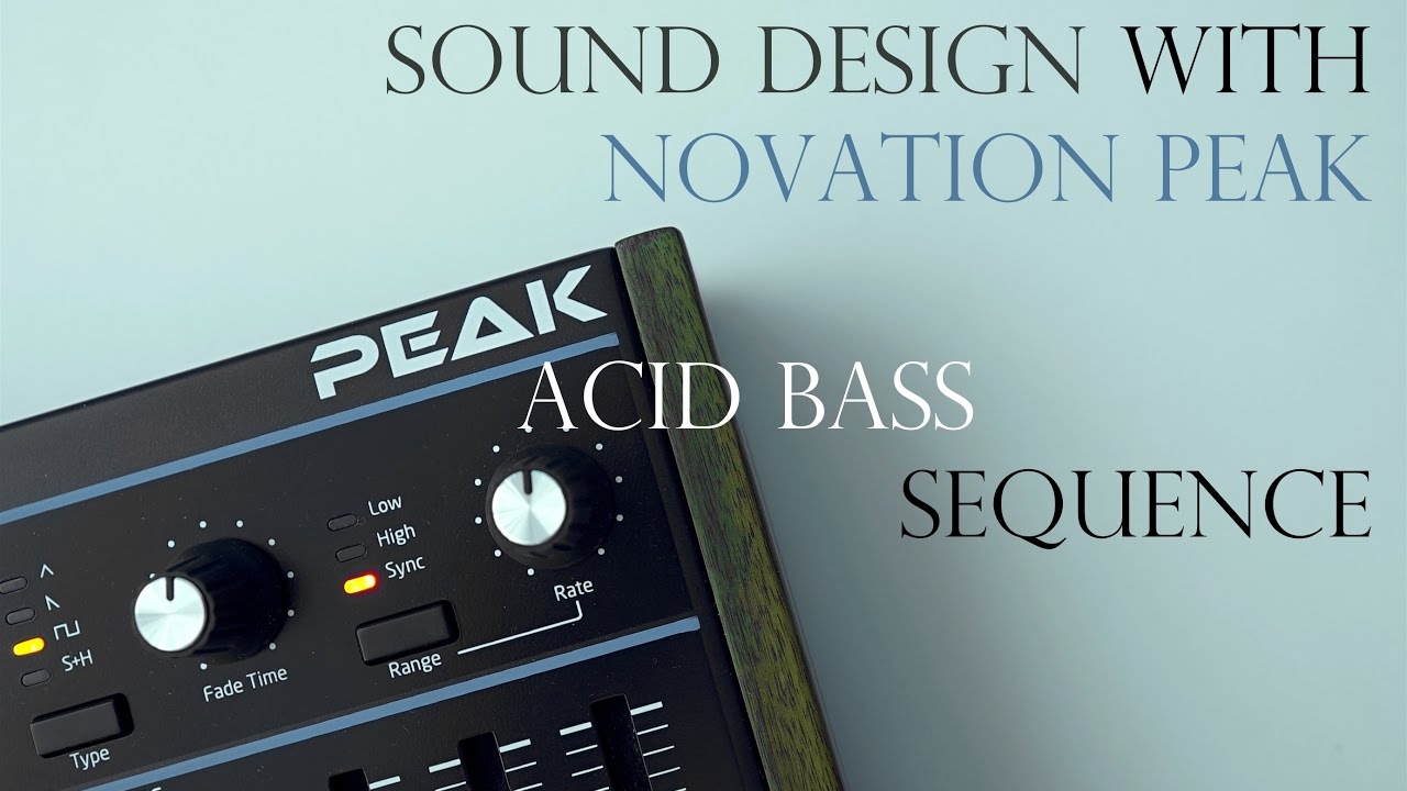 Sound Design with Novation Peak - 04 Acid Bass