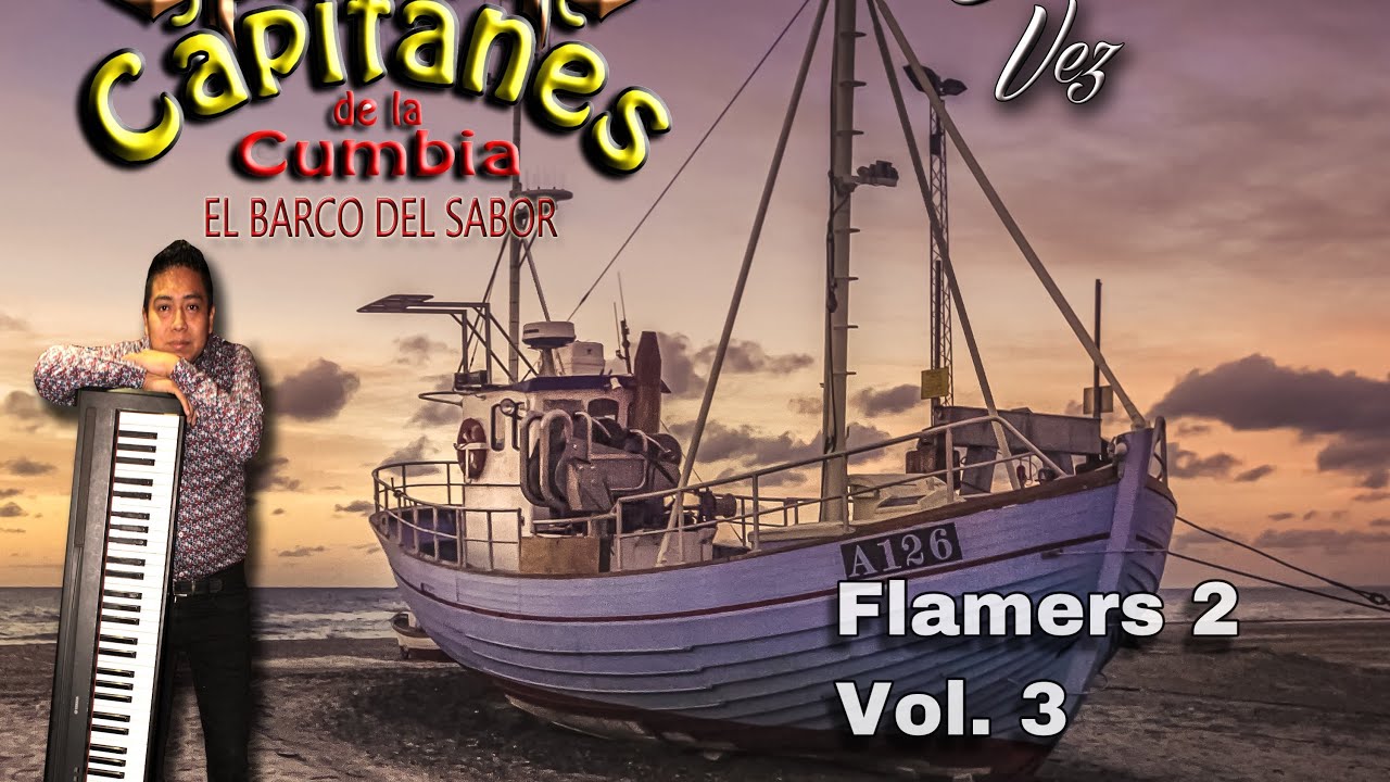 Capitanes De la cumbia popurri Flamers 2 Vol.3