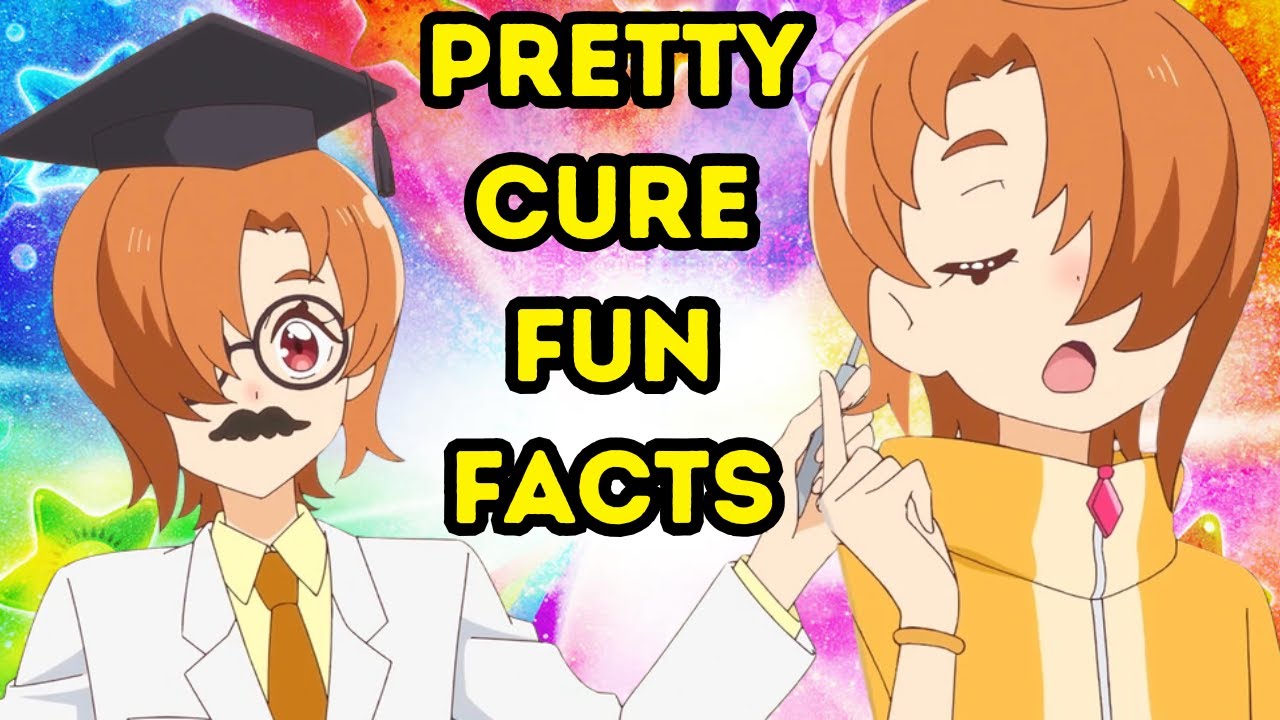 Precure fun fact compilation (Parts 1-50)
