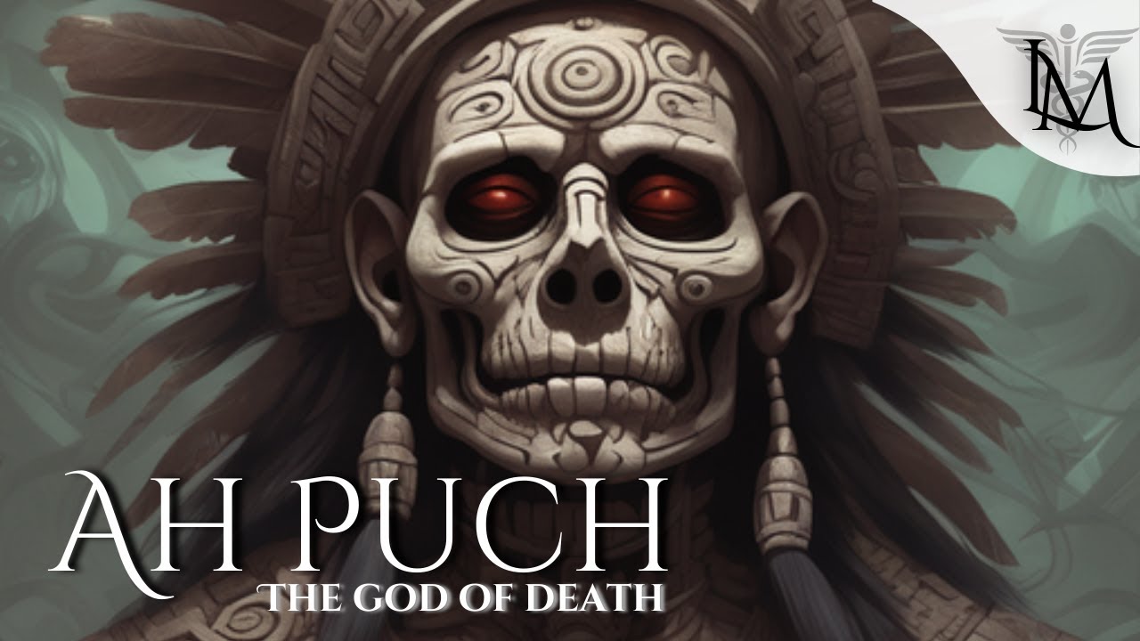 Ah Puch, The God of Death and Decay (Mayan mythology)