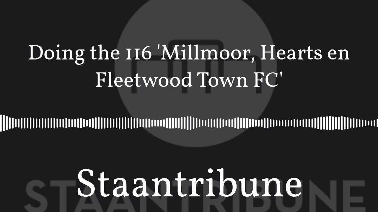 Doing the 116 'Millmoor, Hearts en Fleetwood Town FC' | Staantribune
