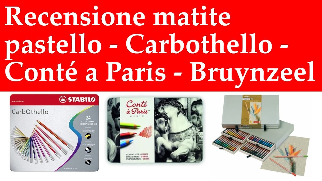 Recensione - 3 matite pastello - Carbothello - Contè - Bruynzeel