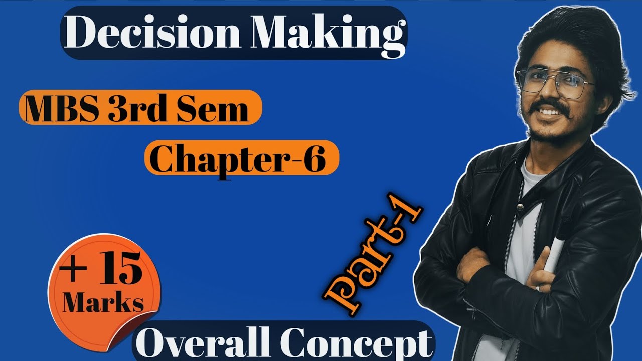 Decision making, mbs 3rd Semester Account, part-1 || MBA,MBM,BBA,BBM