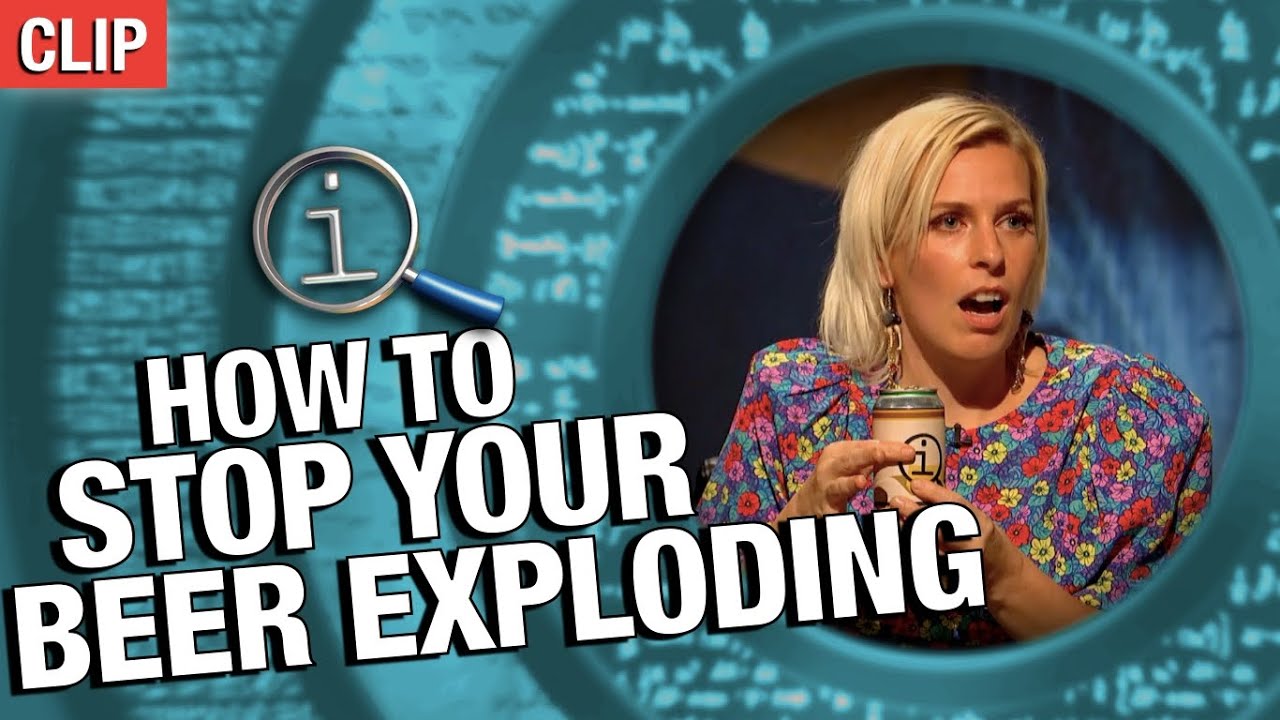 How To Stop Your Beer Exploding | QI