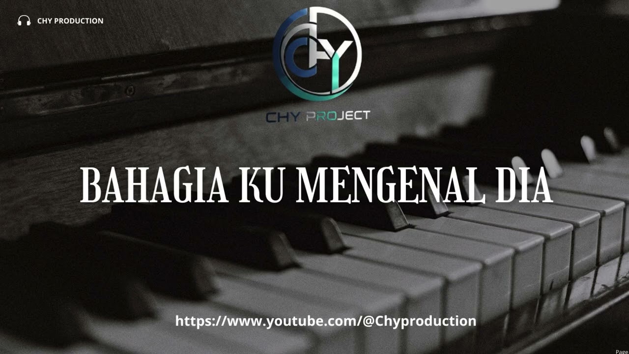 CHY PROJECT | BAHAGIA KU MENGENAL DIA