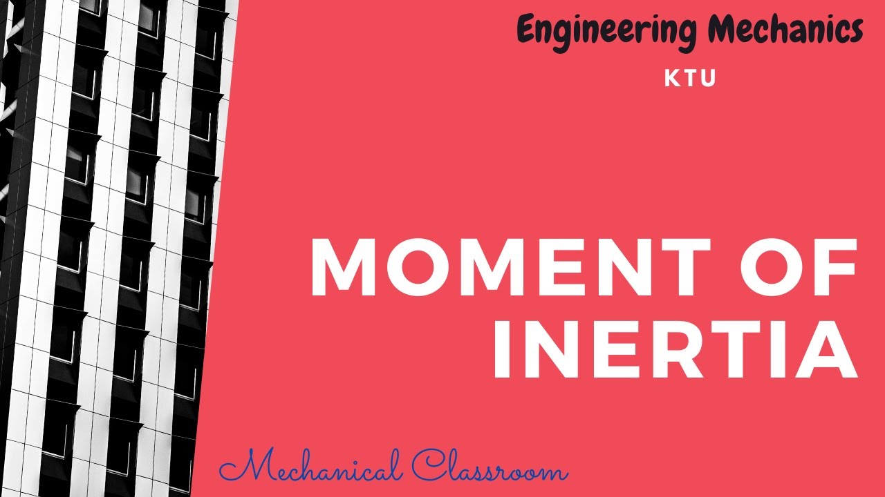 KTU Engineering Mechanics| Module3.7| Live class | Moment of Inertia