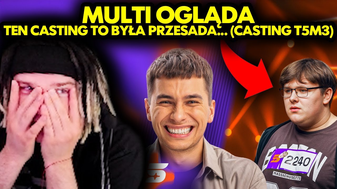 MULTI ogląda CASTING DO TWOJE 5 MINUT 3!