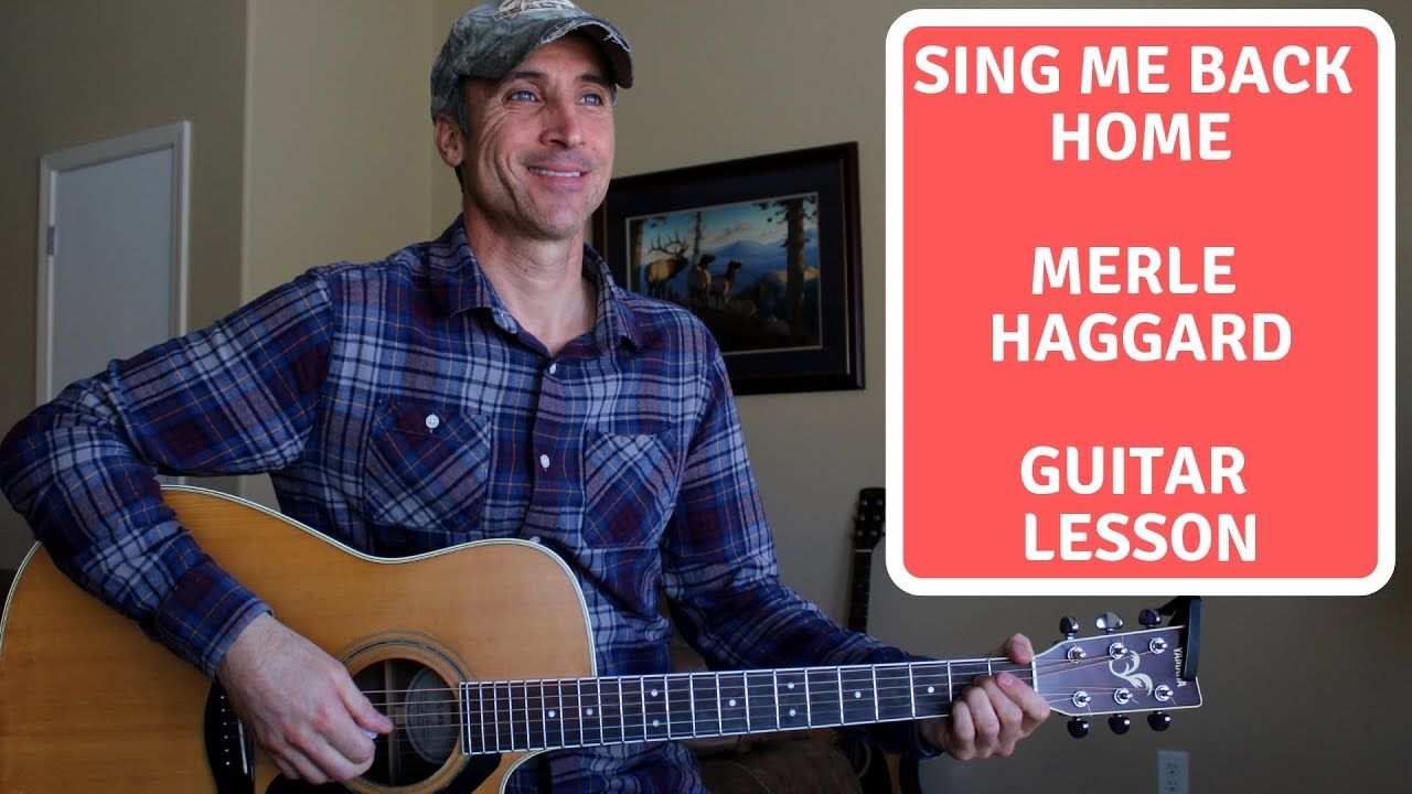 Sing Me Back Home — Мерл Хаггард — Урок игры на гитаре | Учебное пособие