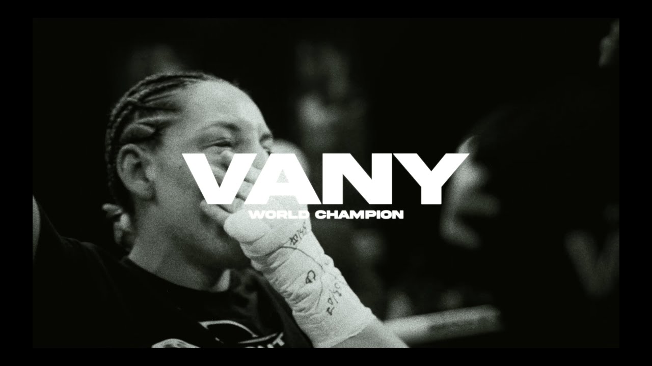 VANY: CHAMPIONNE DU MONDE / WORLD CHAMPION | DOCUMENTAIRE COMPLET | FULL BOXING DOCUMENTARY (HD)