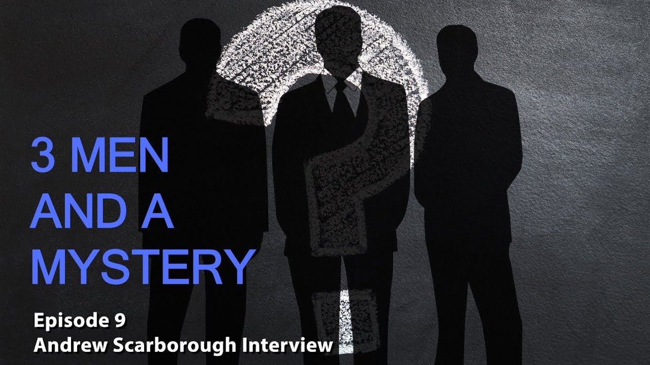 3 Men and a Mystery: Ep.09 - Andrew Scarborough Interview - JB Beasley and Tracie Hawlett Case