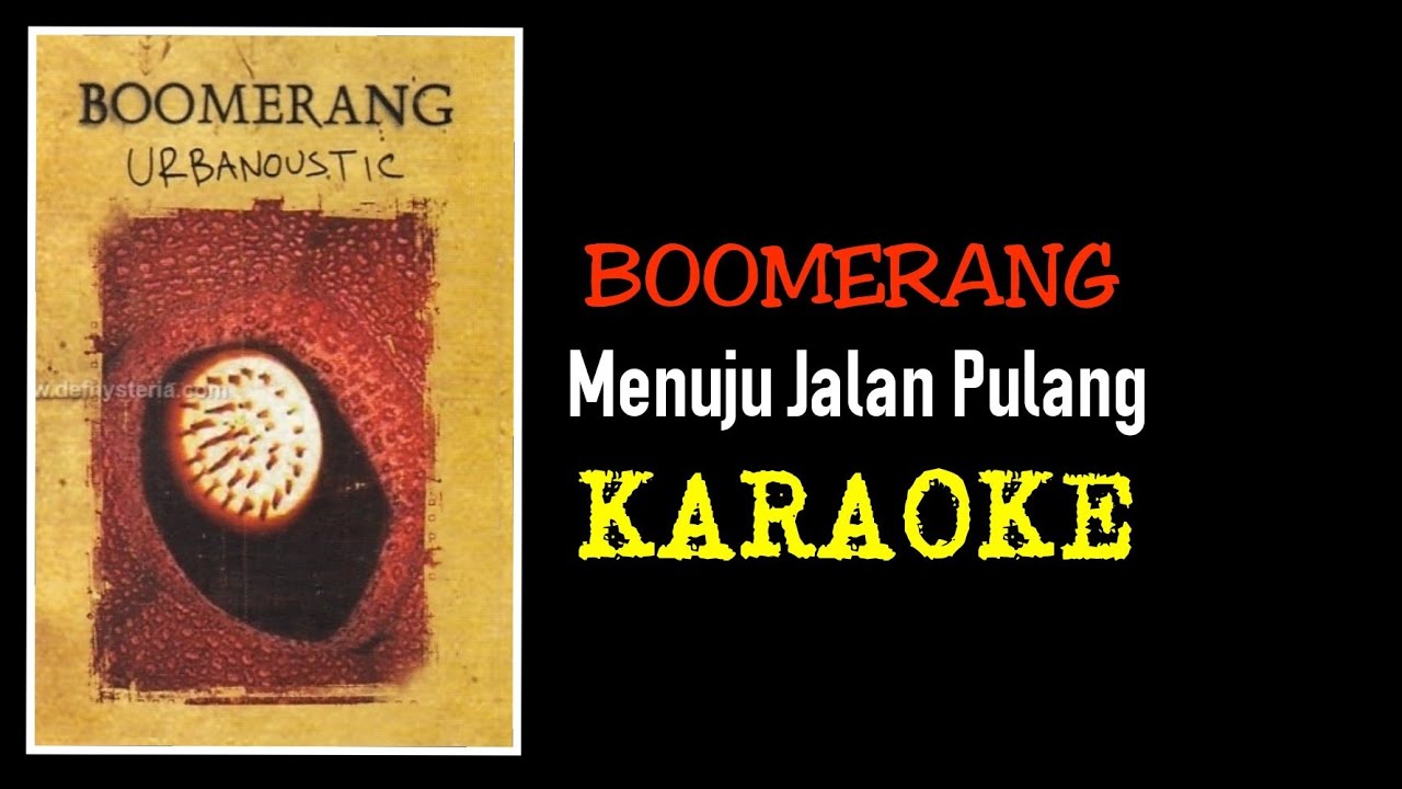 Boomerang - Menuju jalan pulang (karaoke)