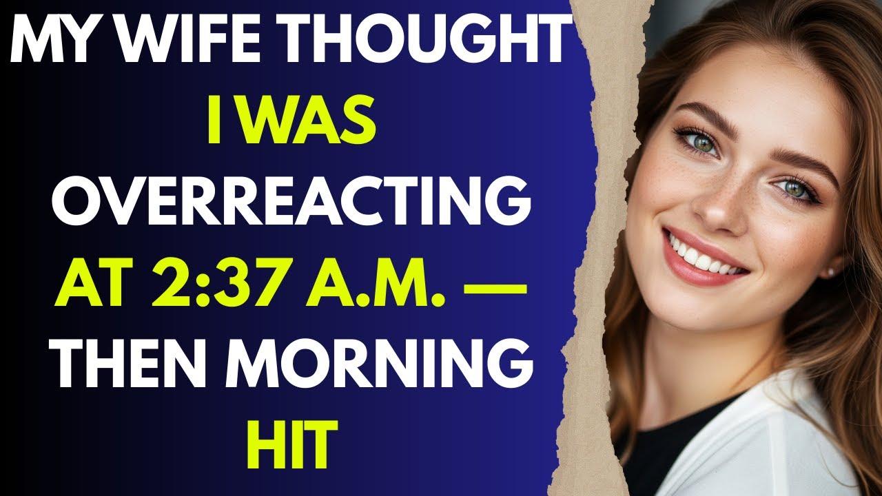 My Wife Thought I Was Overreacting at 2 37 a m  — Then Morning Hit