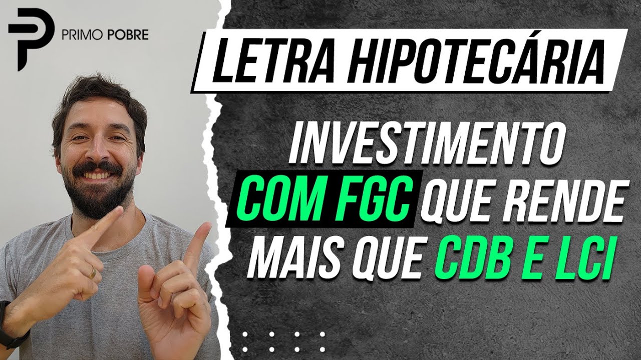 Renda Fixa com FGC que RENDE MUITO! (Letra Hipotecária)