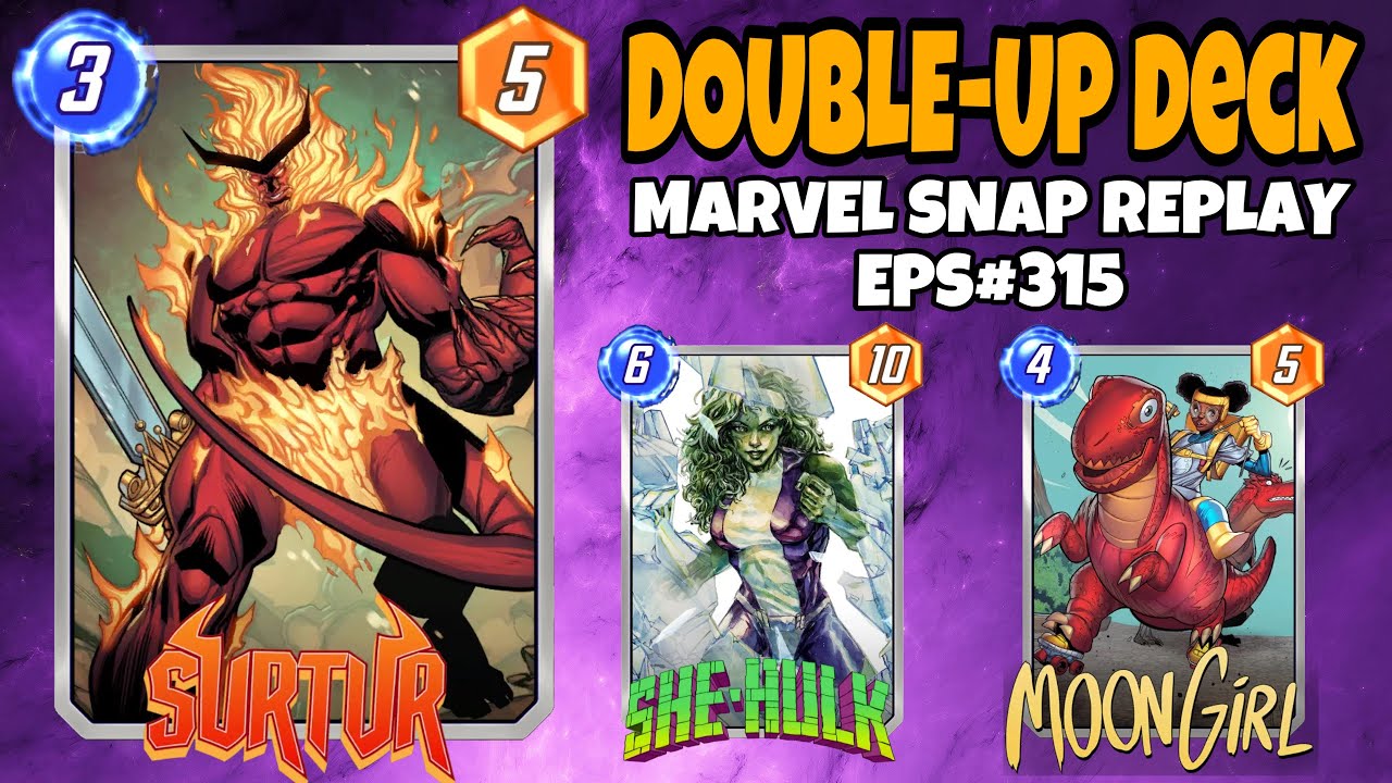 Marvel Snap Replay Episode 315  - Surtur & Double-Up Deck