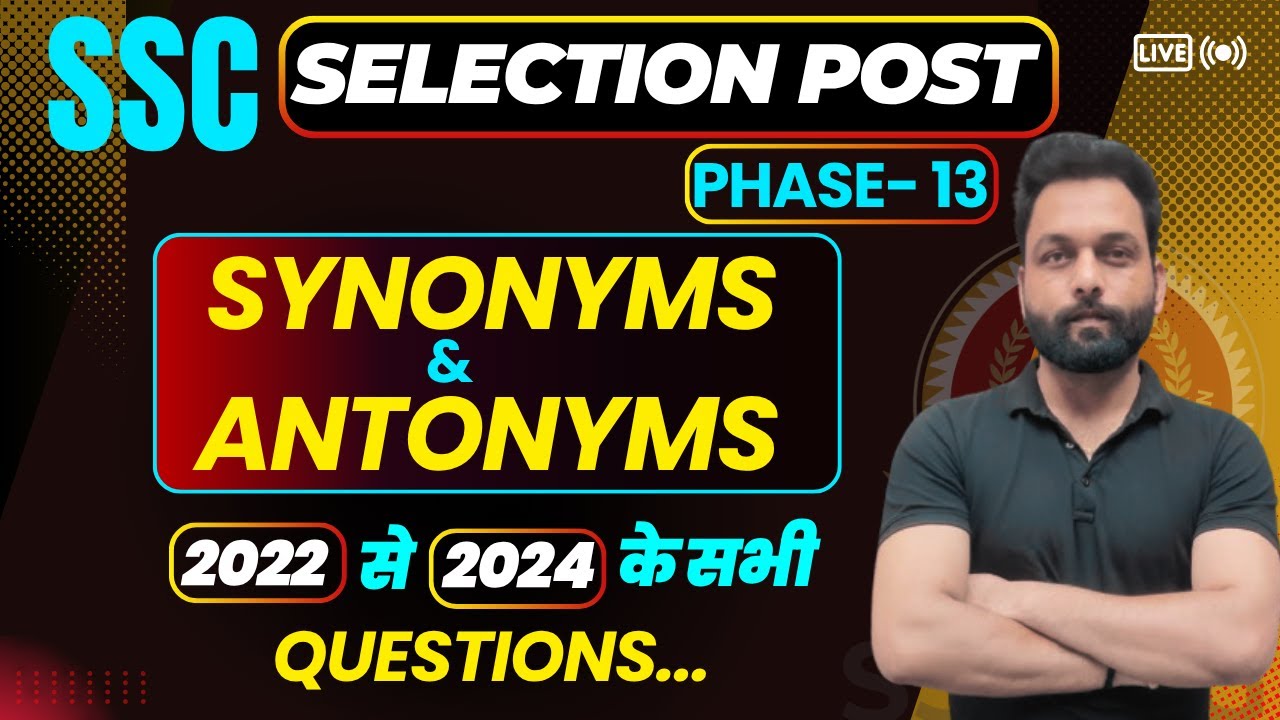 SYNONYMS & ANTONYMS FOR SSC SELECTION POST PHASE-13 || Jai Sir