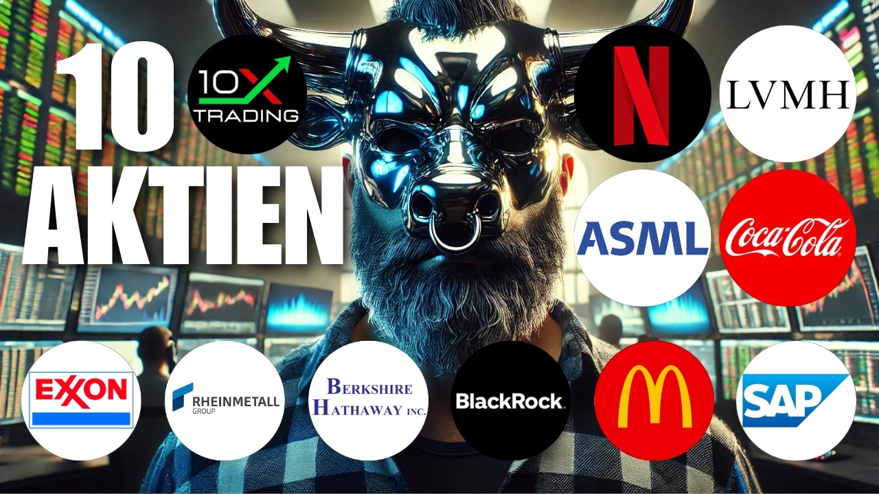 🚨 10 AKTIEN 🕵🏼 Netflix LVMH ASML Coca-Cola SAP McDonalds BlackRock Berkshire Rheinmetall Exxon