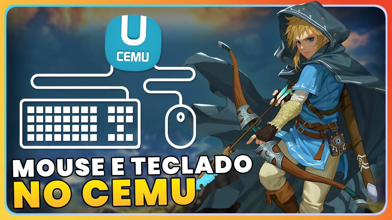 [Zelda BOTW] Mouse e teclado no CEMU (v1.26)