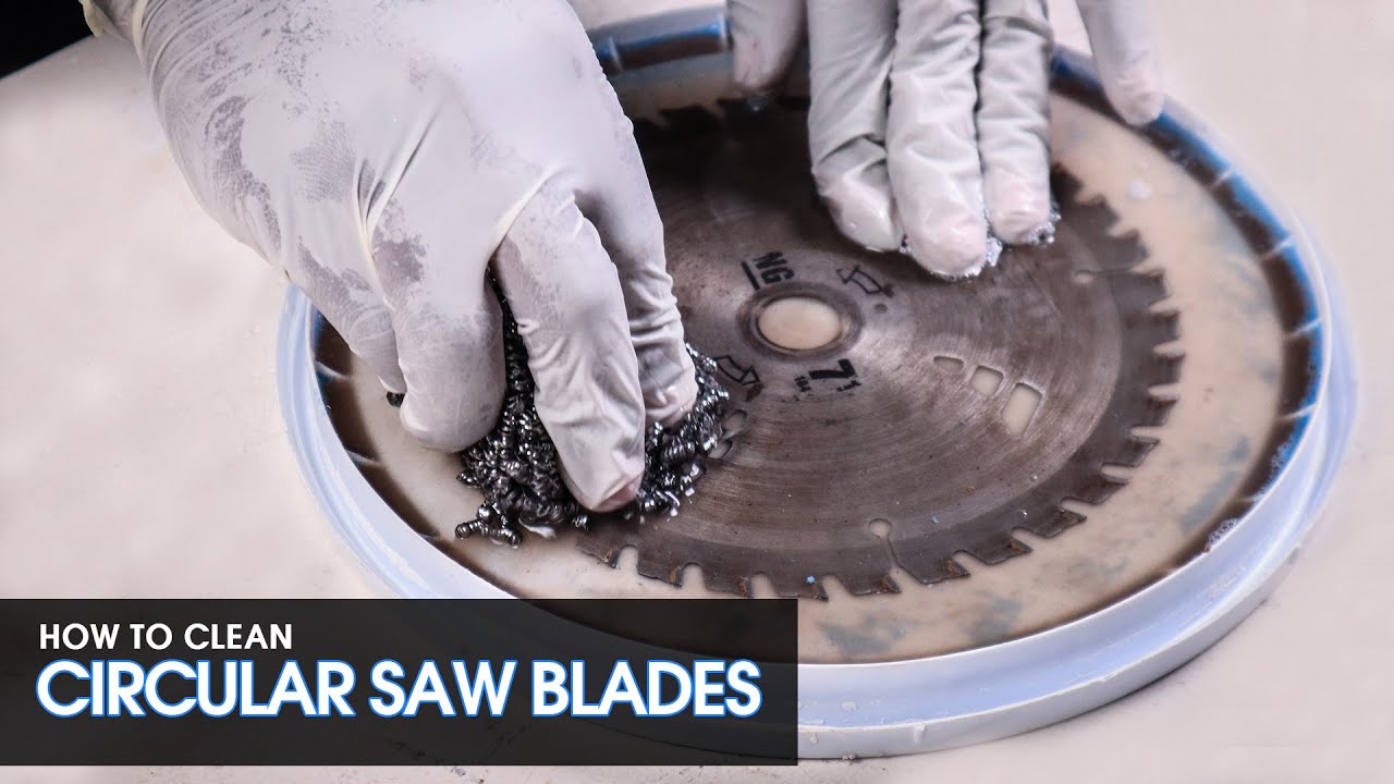 How to Clean a Circular Saw Blade- Guide