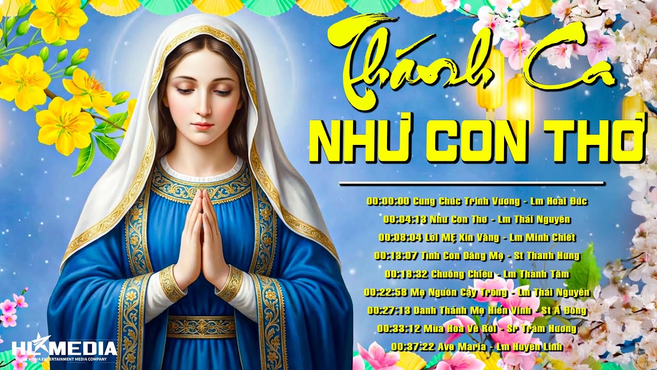 Liên Khúc Nhạc Thánh Ca ▶ Như Con Thơ, Tình Con Dâng Mẹ | Mở Nghe Nguyện Xin Mẹ Thương Nâng Đỡ Ủi An