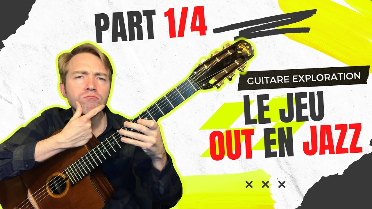 Le JEU OUT à la GUITARE Part 1/4