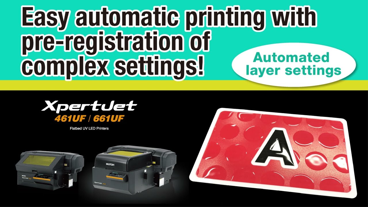 Multi layer printing made easy with Mutoh VerteLith RIP software on XpertJet 461UF & XpertJet 661UF