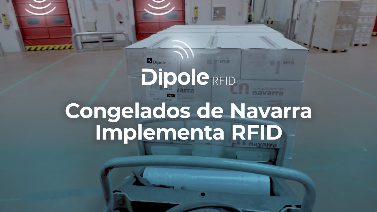 RFID en logística alimentaria: Caso de éxito de Congelados de Navarra I Dipole RFID