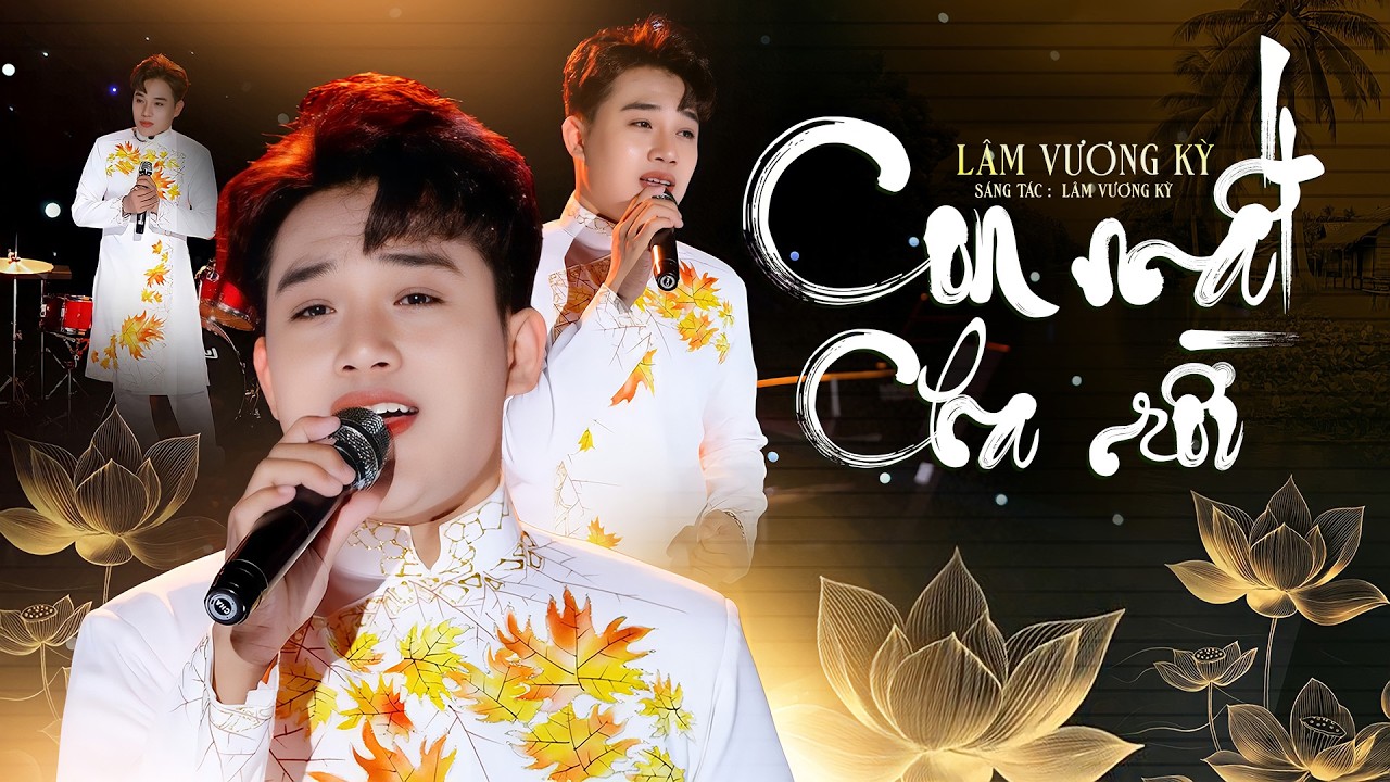 CON MẤT CHA RỒI - LÂM VƯƠNG KỲ || Bản Trữ Tình Mới Nghe Một Lần Xúc Động Một Đời