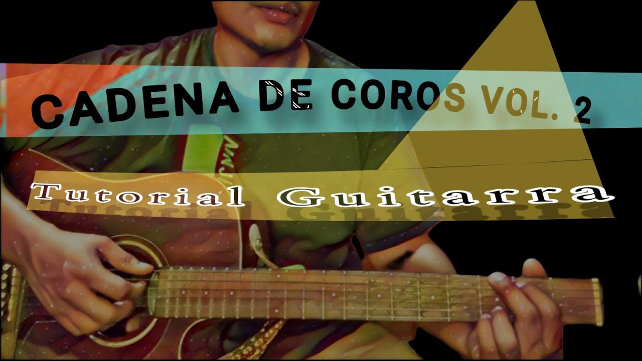 Cadena de coros | Tutorial Guitarra (Ninguna religión y Tu misericordia)