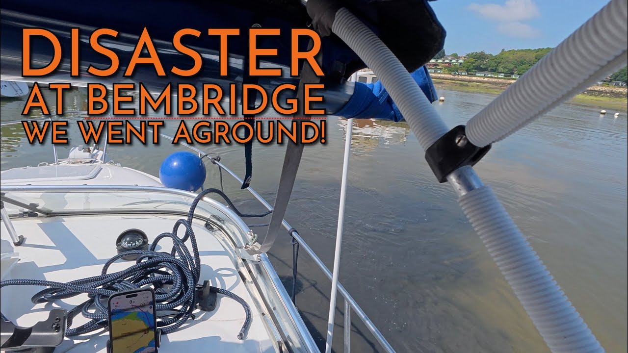 Disaster?! - Going aground on our first trip to Bembridge Harbour