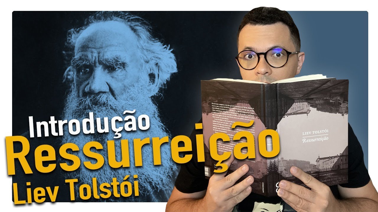Ressurreição, de Liev Tolstói (Leitura Coletiva) | Introdução