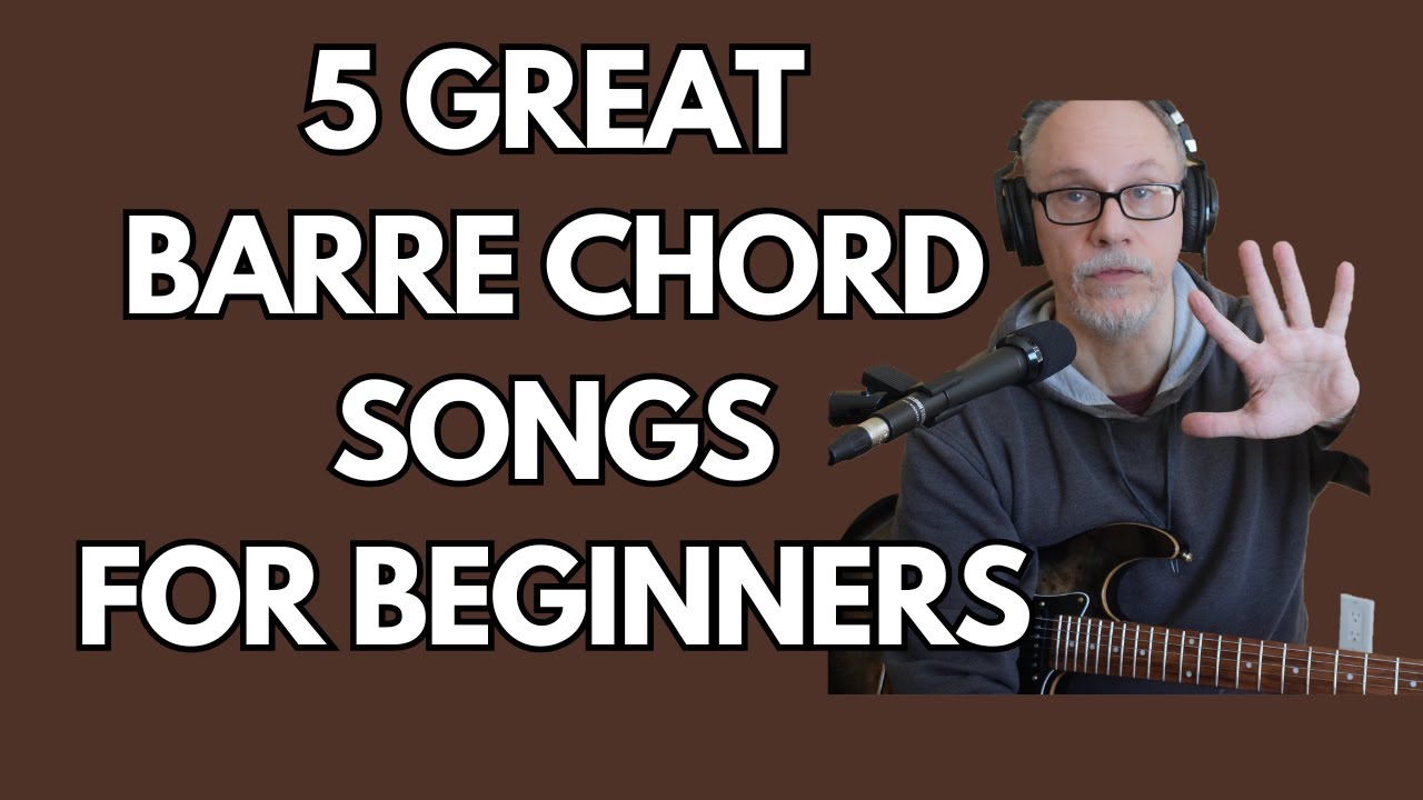 5 FANTASTIC songs for your barre chord practice.