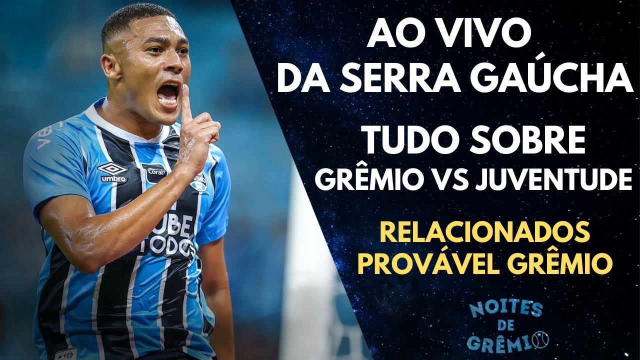 DIRETO DA SERRA | TUDO SOBRE GRÊMIO X JUVENTUDE | CRISTALDO DE SAIDA? | NOITES DE GRÊMIO #18 - 21/02