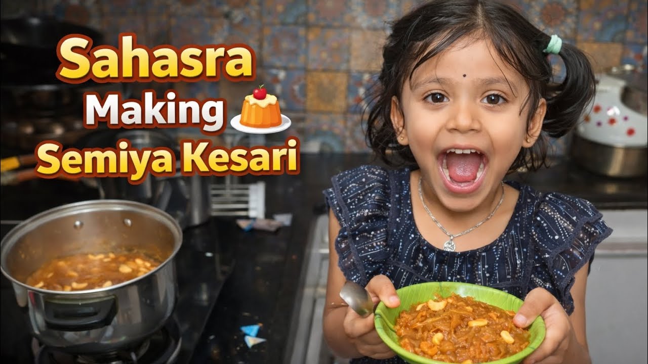 Sahasra Makes Semiya Kesari 🍮 | Sweet Family Cooking Time ❤️