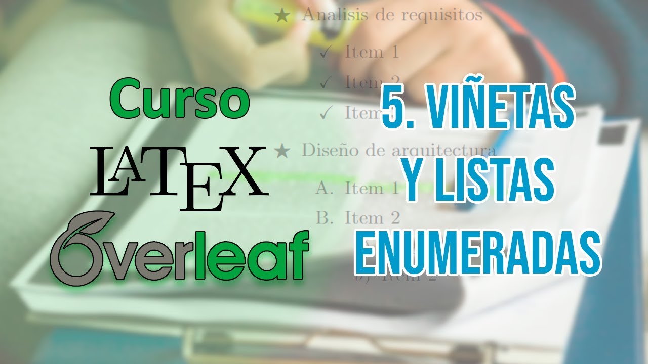 5. Crear listas y enumeraciones | Curso de LaTeX