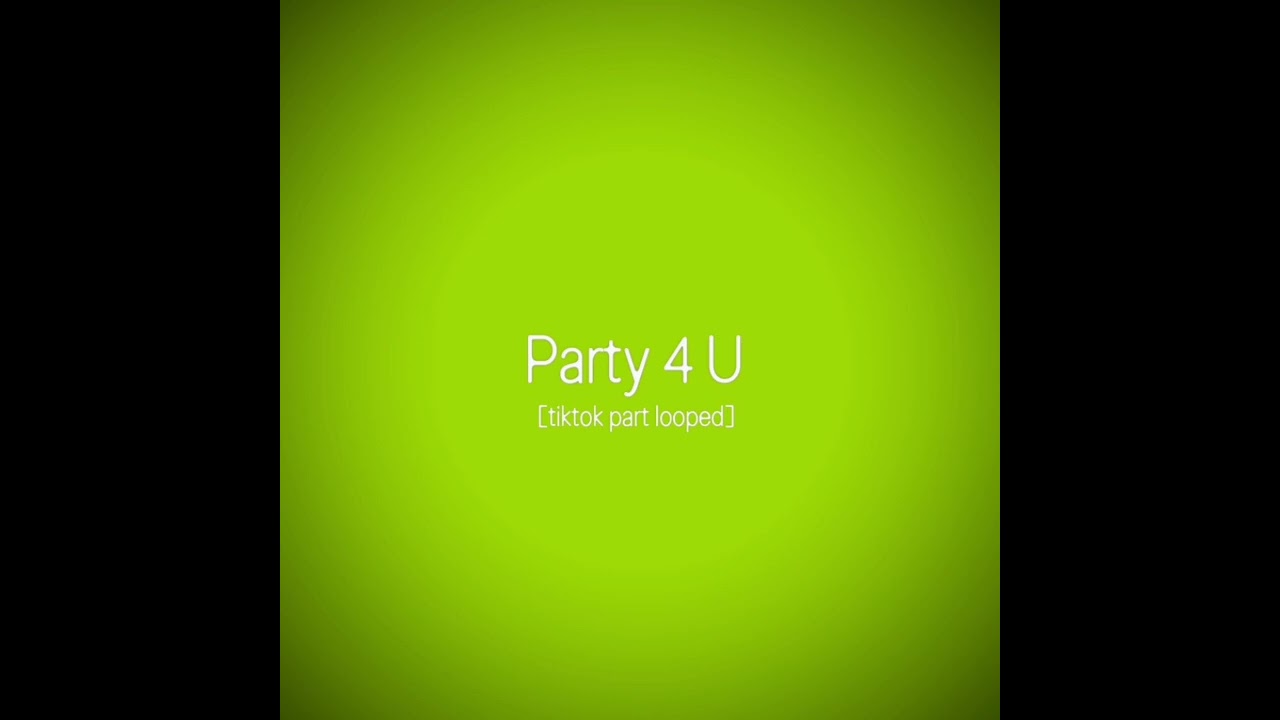 Charli XCX - Party 4 U [Tiktok part looped]