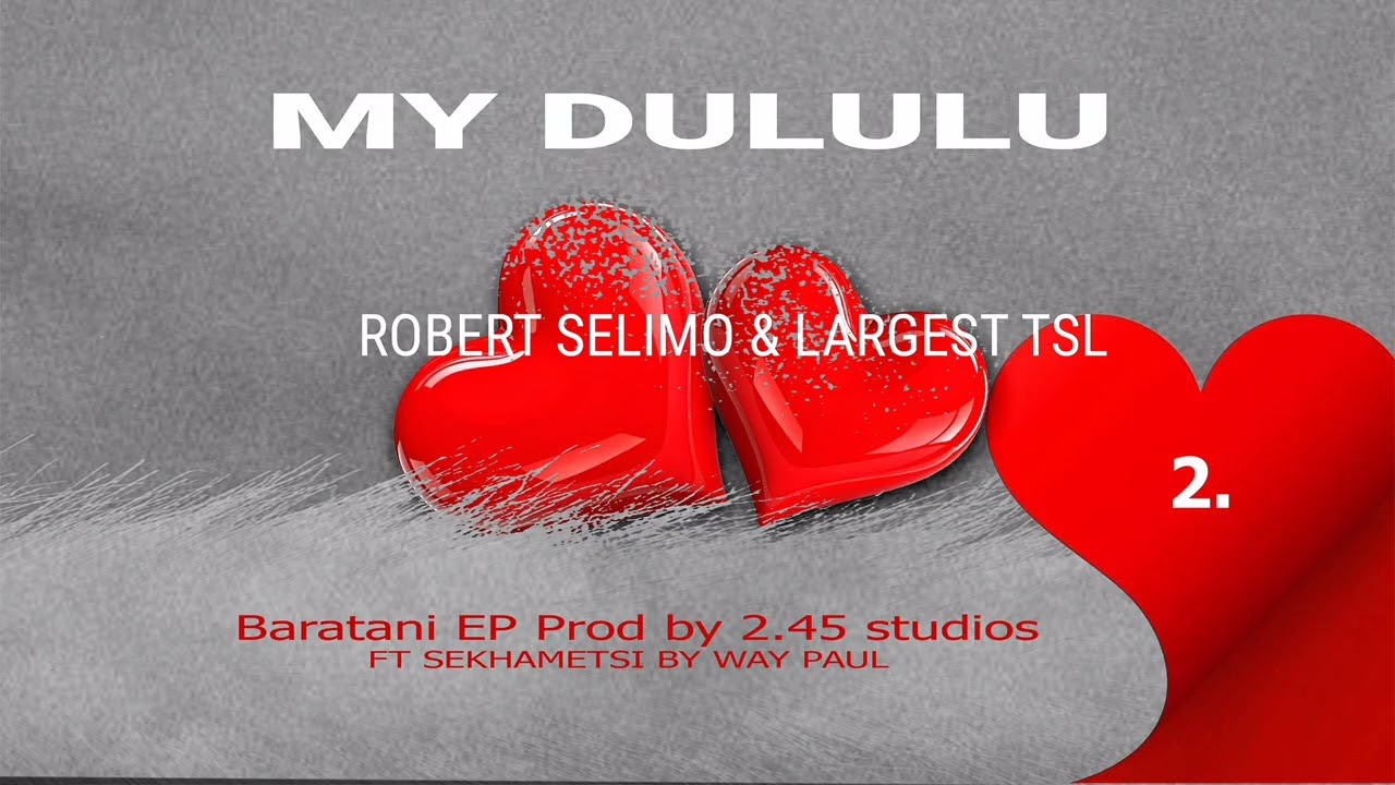 My Dululu_Robert Selimo & Largest TSL [ track 2 ]