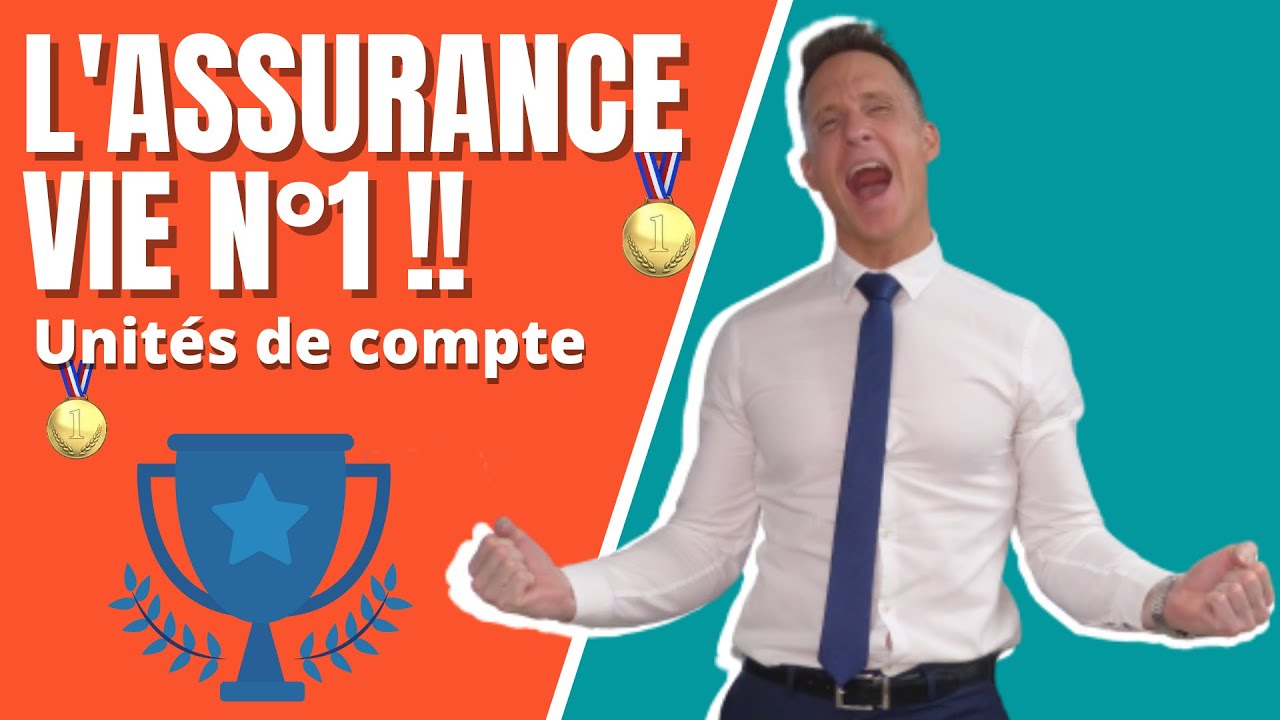L'ASSURANCE VIE n°1: unités de compte
