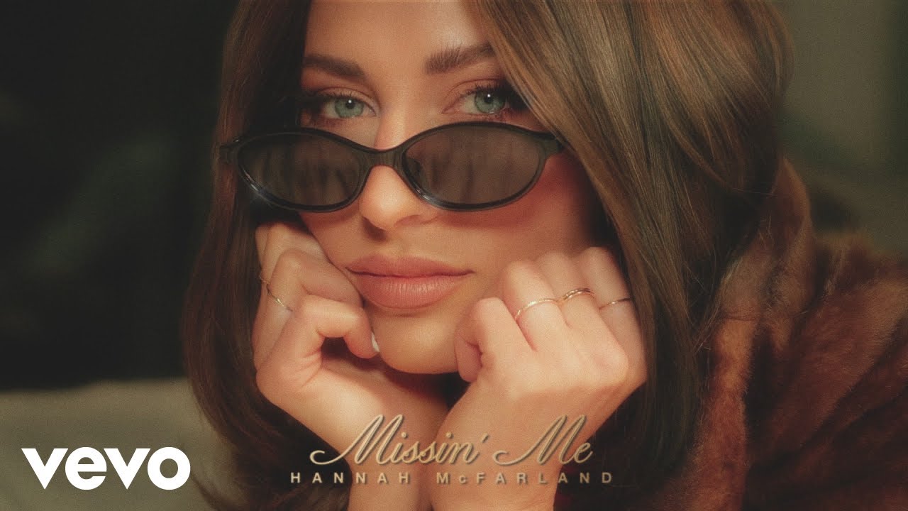 Hannah McFarland - Missin' Me