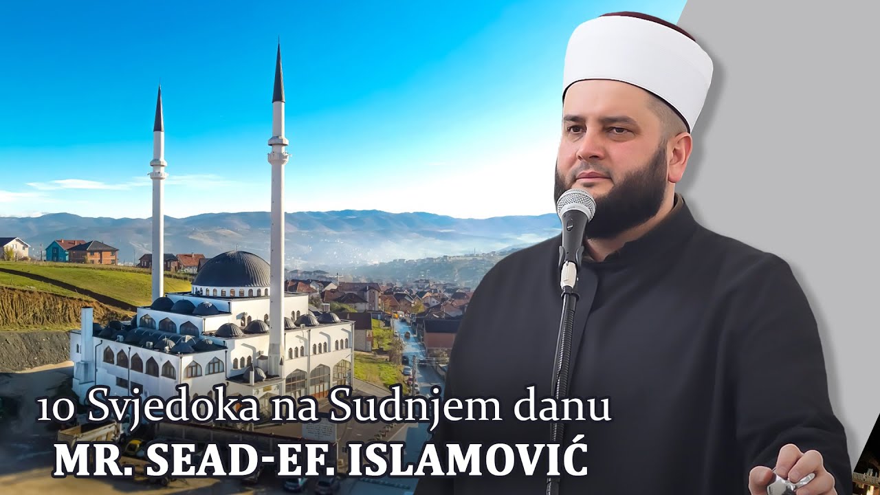 10 svjedoka na sudnjem danu - mr. Sead-ef. Islamović