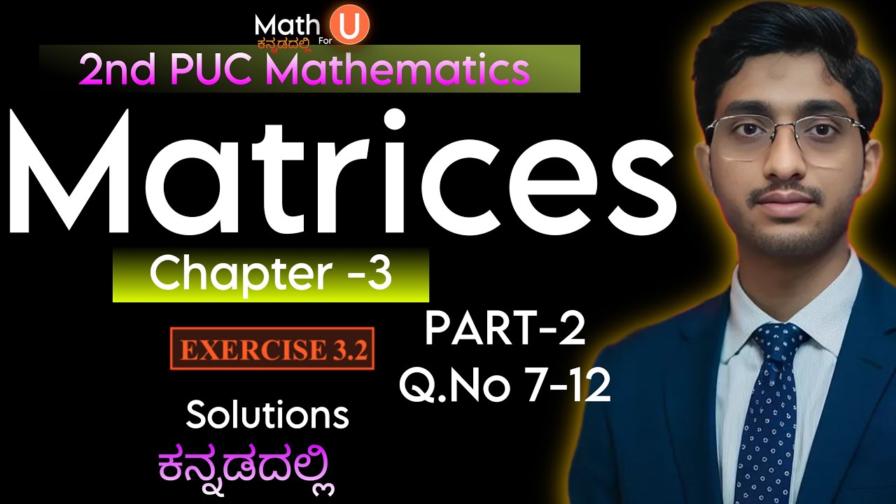 Matrices Ex 3.2 Solutions | Chapter-3 | 2nd PUC Mathematics 2026 |NCRT Matrices Solutions|Akshay Sir