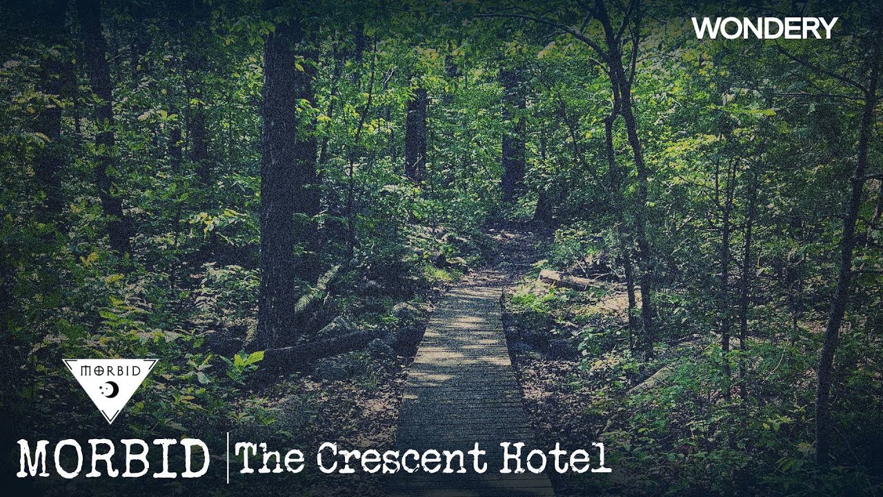 The Crescent Hotel | Morbid | Podcast